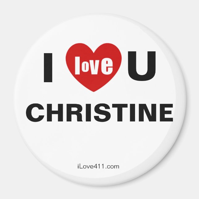 I Love You Christine Magnet (Front)
