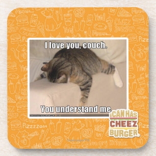 I love you, couch. coaster