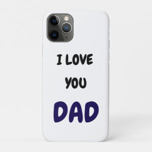 I Love you dad Elegant and Modern iPhone 11 Pro Case