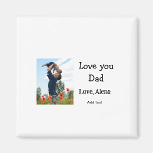 I love you dad father's day elegant add photo text magnet