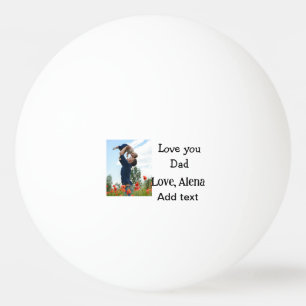 I love you dad father's day elegant add photo text ping pong ball