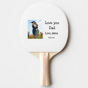 I love you dad father's day elegant add photo text ping pong paddle