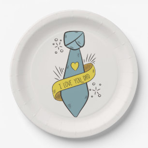 I Love You Dad Father's Day   Paper Plate