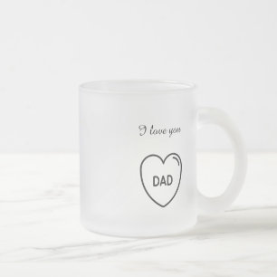 I love you dad l Father's day  Frosted Glass Coffee Mug
