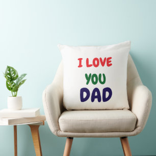 I Love You Dad Modern  Cushion
