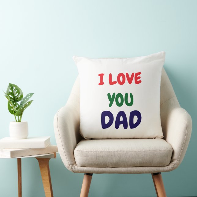 I Love You Dad Modern  Cushion (Chair)