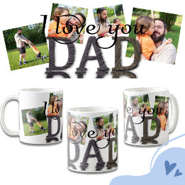 I Love You Dad Rustic Wood Grain Photo Collage Coffee Mug
