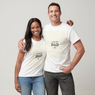 I Love You Dad T-Shirt – Minimalist Father’s Day 