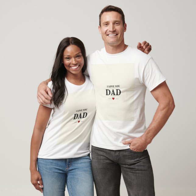 I Love You Dad T-Shirt – Minimalist Father’s Day  (Unisex)