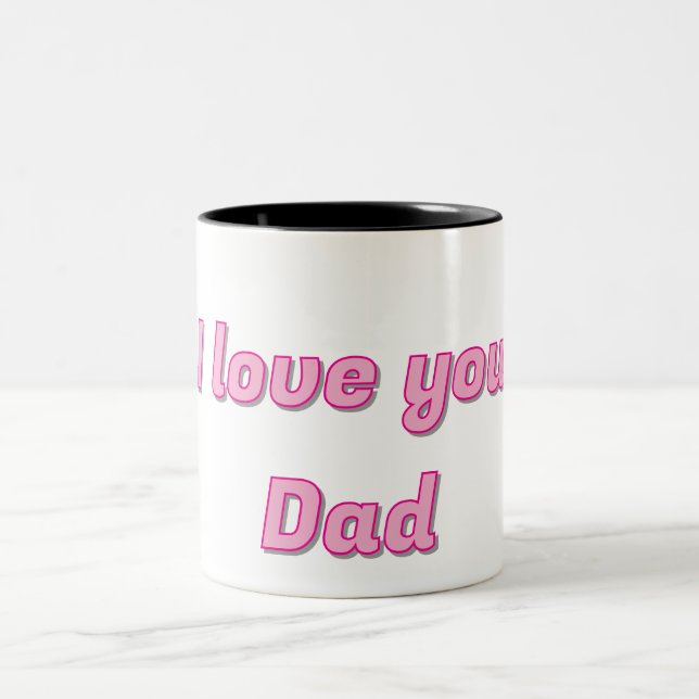 I love you dad Two-Tone coffee mug (Center)