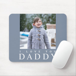 I Love You Daddy / Blue 1 Photo Mouse Mat