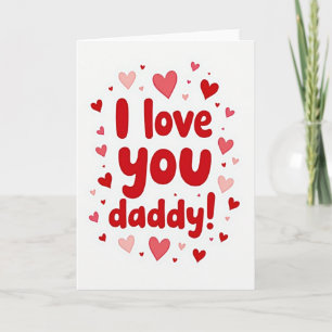 I Love You Daddy Design Card