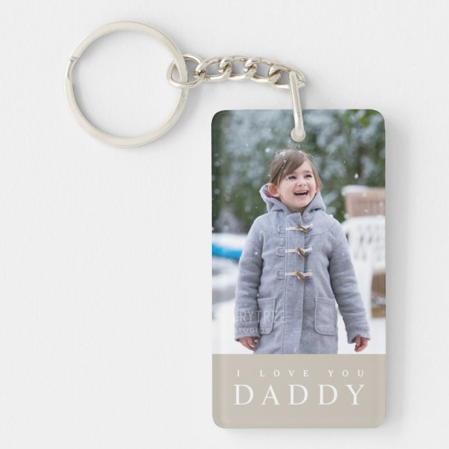 I Love You Daddy Modern Taupe 2 Photo  Key Ring (Front)