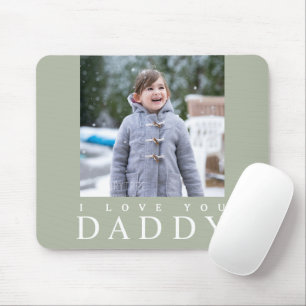 I Love You Daddy Photo Mouse Mat