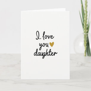 I Love You Daughter Heart Card