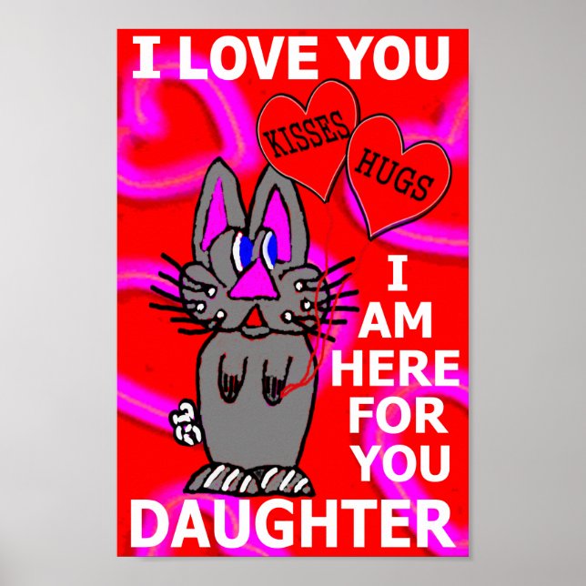 I Love You Daughter I Am Here For You Poster (Front)
