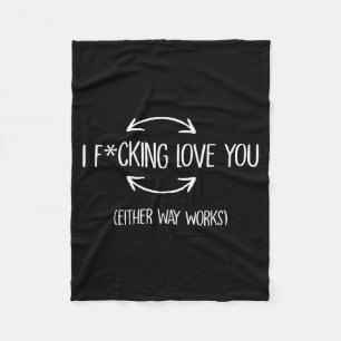 I love you either way works funny quotes fleece blanket