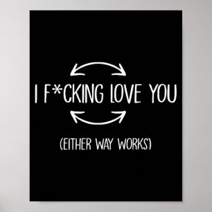 I love you either way works funny quotes poster