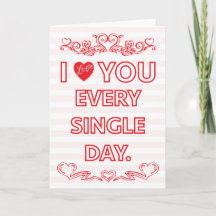 I love you every day Valentine's card