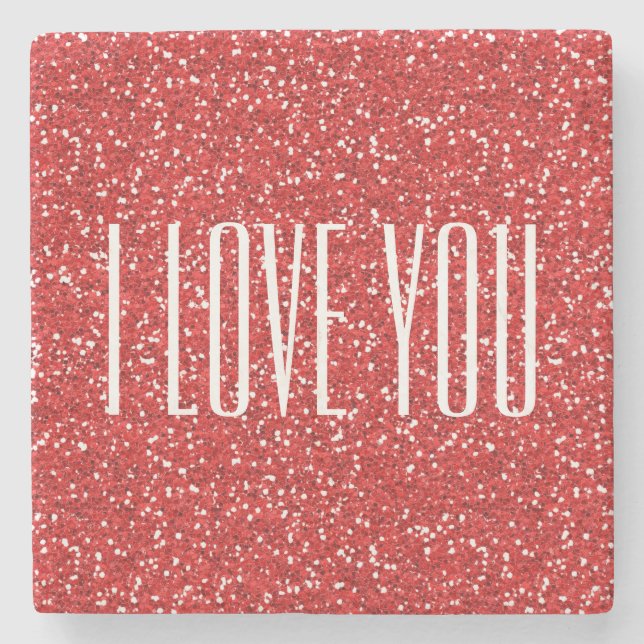 I Love You Faux Glitter or Your Own Text Stone Coaster (Front)