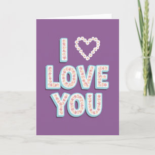 I Love You Flowers Message Card