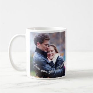 I Love You For All Time! Couple Photo & Message Coffee Mug