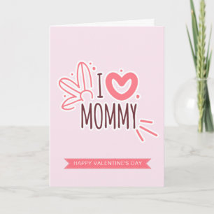 I Love You For Mummy Valentines Day Holiday Card
