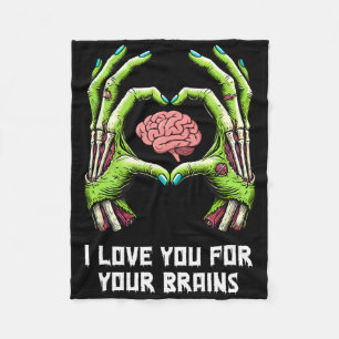 I Love You For Your Brains Zombie Hands Halloween Fleece Blanket