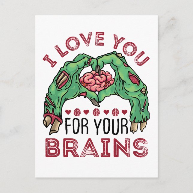 I Love You For Your Brains Zombie Valentine's Day Postcard (Front)