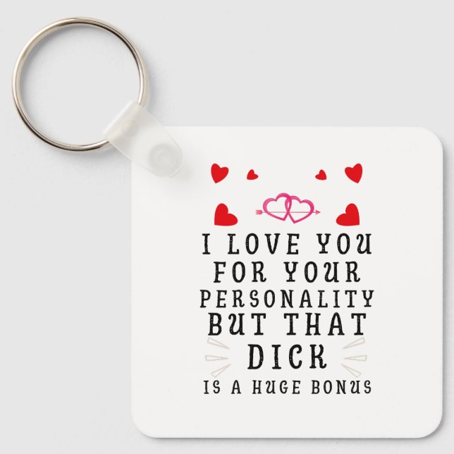 I Love You For Your Personality, Funny Anniversary Key Ring (Front)