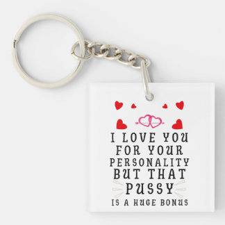 I Love You For Your Personality Funny Anniversary Key Ring