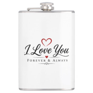 I Love You Forever & Always Hip Flask