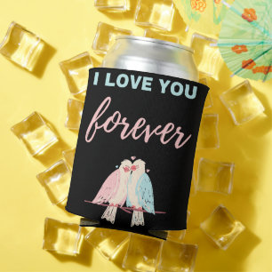 I Love You Forever Can Cooler