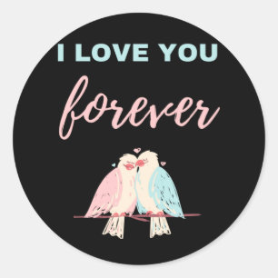 I Love You Forever Classic Round Sticker