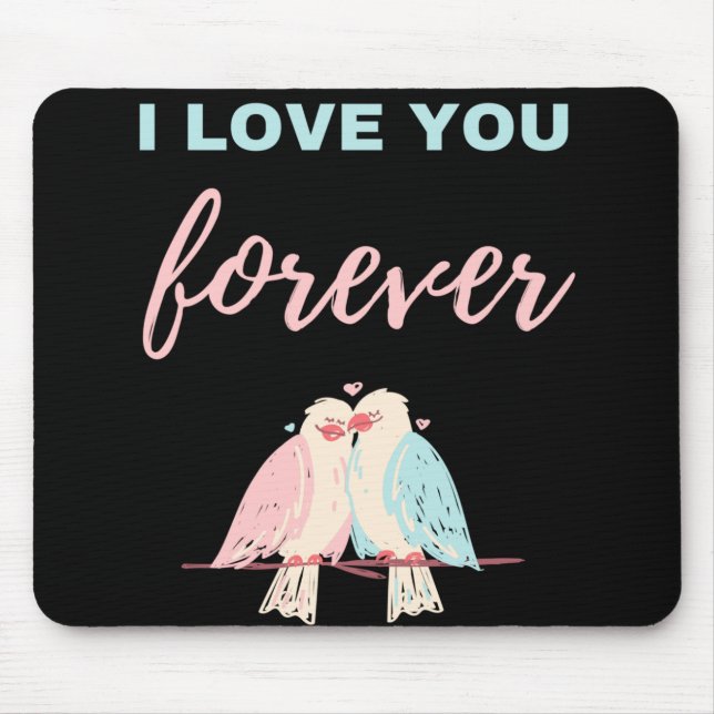 I Love You Forever Mouse Mat (Front)