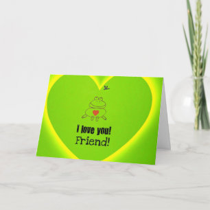 I love you friend! holiday card