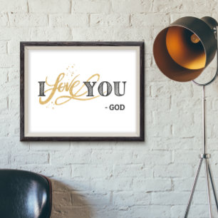 I Love You, from God Art Print