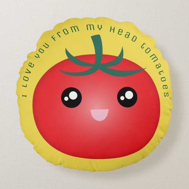 I Love You From My Head Tomatoes Funny Food Pun Round Cushion (Front)