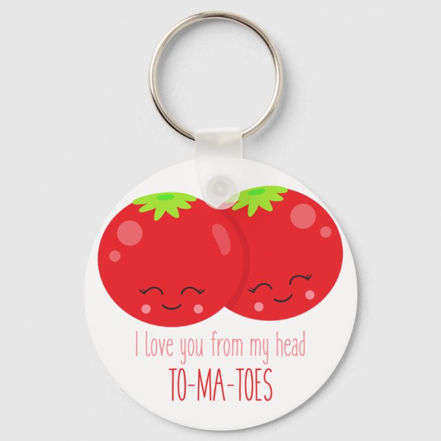 I Love You From My Head Tomatoes Key Ring (Front)