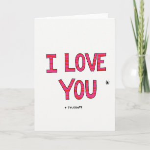 I Love You Funny Tolerate Card