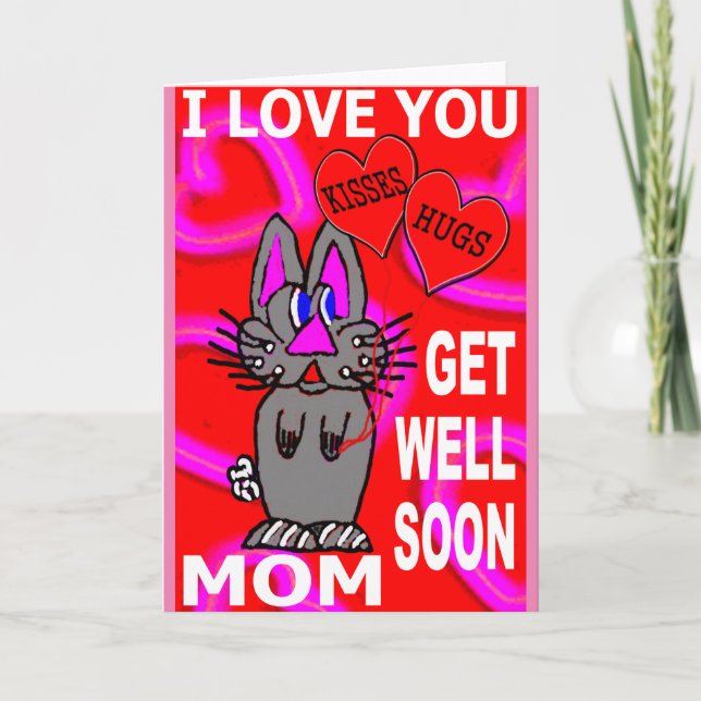 I Love You Get Well Soon Mom Card (Front)