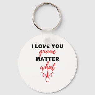 I Love You Gnome Matter What Black Key Ring