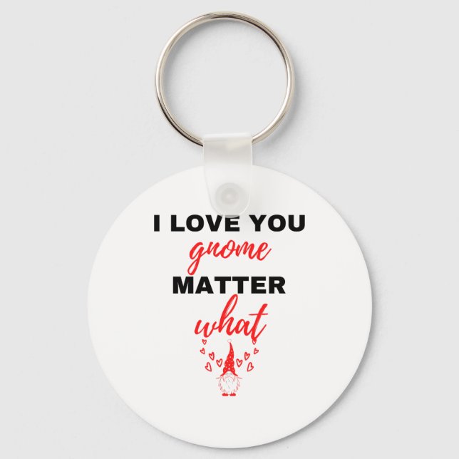 I Love You Gnome Matter What Black Key Ring (Front)