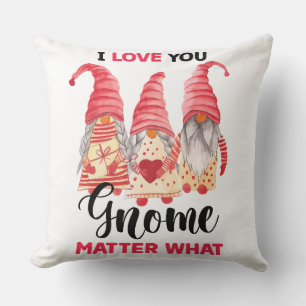 I love you gnome matter what cushion