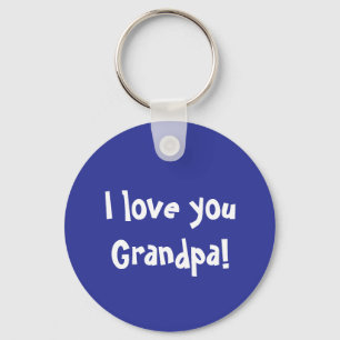 I love you Grandpa Key Ring