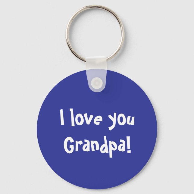 I love you Grandpa Key Ring (Front)