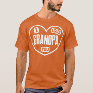 I Love You Grandpa T-Shirt