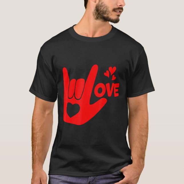 I Love You Hand Sign Asl Valentine Day Funny Wome  T-Shirt (Front)