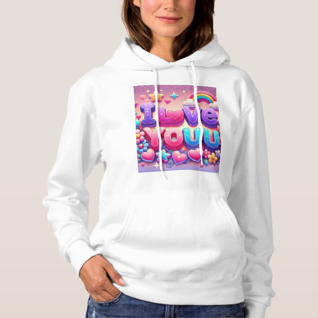 I Love You  Hoodie (Front)