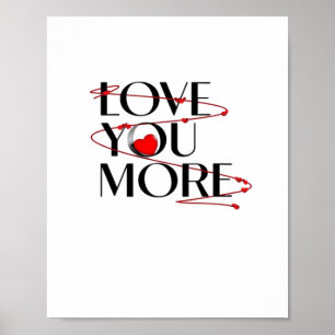 I Love You I Love You More Joyful Heartfelt Style  Poster